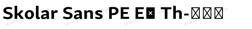 Skolar Sans PE Ex Th字体转换 Skolar Sans PE Ex Th字体转换